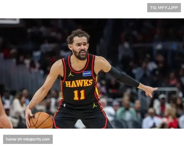 老鹰特雷·杨带动进攻体系解析 防守转换速度成短板